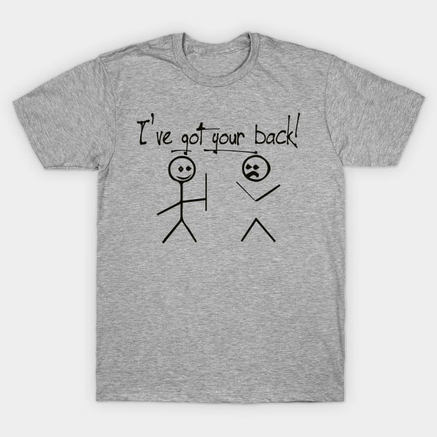 I Got Your Back T-Shirt by Turnbill Truth Designs